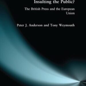خرید و دانلود نسخه کامل کتاب Insulting the Public?: The British Press and the European Union