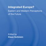 خرید و دانلود نسخه کامل کتاب Integrated Europe?: Eastern and Western Perceptions of the Future