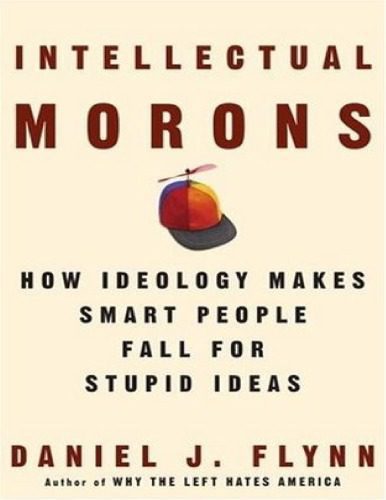 خرید و دانلود نسخه کامل کتاب Intellectual Morons: How Ideology Makes Smart People Fall for Stupid Ideas_68f961795da08.jpeg خرید و دانلود نسخه کامل کتاب Intellectual Morons: How Ideology Makes Smart People Fall for Stupid Ideas