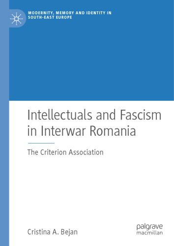 خرید و دانلود نسخه کامل کتاب Intellectuals and Fascism in Interwar Romania: The Criterion Association_68e5d94e58a49.jpeg خرید و دانلود نسخه کامل کتاب Intellectuals and Fascism in Interwar Romania: The Criterion Association