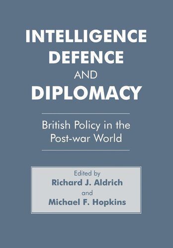 خرید و دانلود نسخه کامل کتاب Intelligence, Defence and Diplomacy: British Policy in the Post-War World_68e8d11ac7f41.jpeg خرید و دانلود نسخه کامل کتاب Intelligence, Defence and Diplomacy: British Policy in the Post-War World