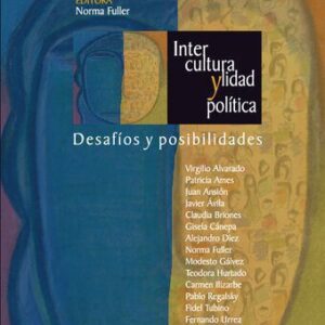 خرید و دانلود نسخه کامل کتاب Interculturalidad y política: desafíos y posibilidades