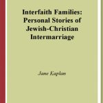 خرید و دانلود نسخه کامل کتاب Interfaith Families: Personal Stories of Jewish-Christian Intermarriage