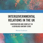 خرید و دانلود نسخه کامل کتاب Intergovernmental Relations in the UK: Cooperation and Conflict in a Devolved Unitary State