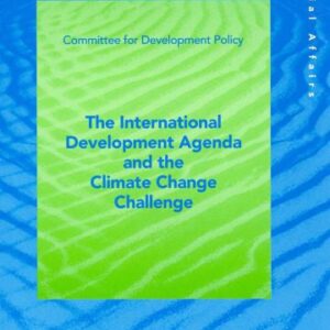 خرید و دانلود نسخه کامل کتاب International Development Agenda And The Climate Change Challenge: Policy Note