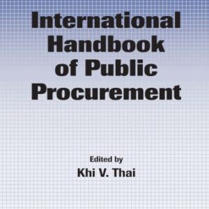 خرید و دانلود نسخه کامل کتاب International Handbook of Public Procurement (Public Administration and Public Policy)