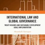 خرید و دانلود نسخه کامل کتاب International Law and Global Governance: Treaty Regimes and Sustainable Development Goals Implementation