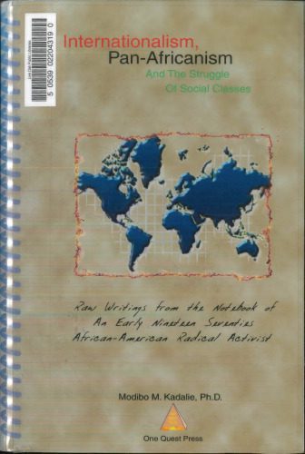 خرید و دانلود نسخه کامل کتاب Internationalism, Pan-Africanism and the Struggle of Social Classes: Raw Writings from the Notebook of an Early 1970s African-American Radical Activist_68e69a88b0017.jpeg خرید و دانلود نسخه کامل کتاب Internationalism, Pan-Africanism and the Struggle of Social Classes: Raw Writings from the Notebook of an Early 1970s African-American Radical Activist