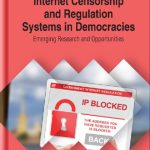 خرید و دانلود نسخه کامل کتاب Internet Censorship and Regulation Systems in Democracies: Emerging Research and Opportunities