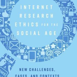 خرید و دانلود نسخه کامل کتاب Internet Research Ethics For The Social Age: New Challenges, Cases, And Contexts