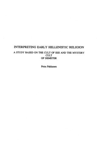 خرید و دانلود نسخه کامل کتاب Interpreting early Hellenistic religion: A study based on the mystery cult of Demeter and the cult of Isis_68dfdb20c2f6a.jpeg خرید و دانلود نسخه کامل کتاب Interpreting early Hellenistic religion: A study based on the mystery cult of Demeter and the cult of Isis