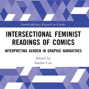خرید و دانلود نسخه کامل کتاب Intersectional Feminist Readings of Comics: Interpreting Gender in Graphic Narratives