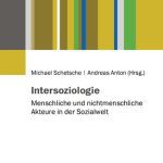 خرید و دانلود نسخه کامل کتاب Intersoziologie: Menschliche und nichtmenschliche Akteure in der Sozialwelt