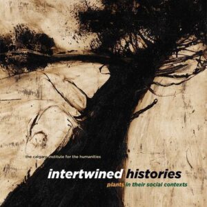 خرید و دانلود نسخه کامل کتاب Intertwined Histories: Plants in Their Social Contexts