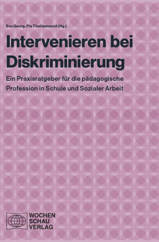 خرید و دانلود نسخه کامل کتاب Intervenieren bei Diskriminierung : Ein Praxisratgeber für die pädagogische Profession in Schule und Sozialer Arbeit_68f80d2e9fe1c.jpeg خرید و دانلود نسخه کامل کتاب Intervenieren bei Diskriminierung : Ein Praxisratgeber für die pädagogische Profession in Schule und Sozialer Arbeit