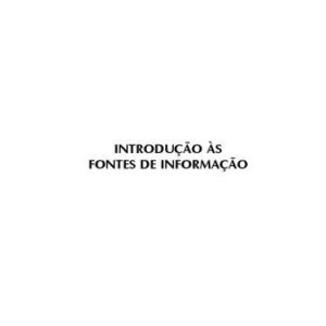خرید و دانلود نسخه کامل کتاب Introdução às fontes de informação
