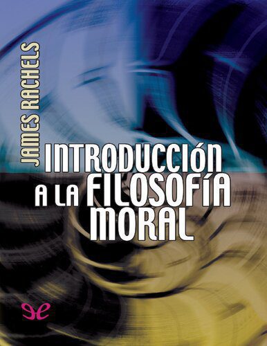 خرید و دانلود نسخه کامل کتاب Introducción a la filosofía moral_68facaa239ef5.jpeg خرید و دانلود نسخه کامل کتاب Introducción a la filosofía moral