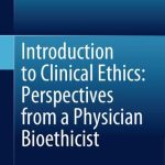 خرید و دانلود نسخه کامل کتاب Introduction to Clinical Ethics: Perspectives from a Physician Bioethicist