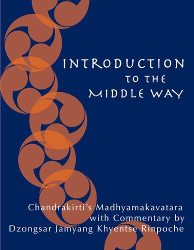 خرید و دانلود نسخه کامل کتاب Introduction to the Middle Way: Chandrakirti’s Madhyamakavatara with Commentary by Dzongsar Jamyang Khyentse Rinpoche_68e1167d4699a.jpeg خرید و دانلود نسخه کامل کتاب Introduction to the Middle Way: Chandrakirti’s Madhyamakavatara with Commentary by Dzongsar Jamyang Khyentse Rinpoche