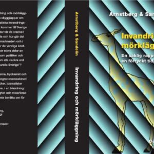 خرید و دانلود نسخه کامل کتاب Invandring och mörkläggning – En saklig rapport från en förryckt tid
