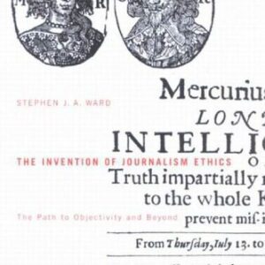 خرید و دانلود نسخه کامل کتاب Invention of Journalism Ethics: The Path to Objectivity and Beyond