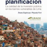 خرید و دانلود نسخه کامل کتاب Inversión sin planificación. La calidad de la inversión pública en los barrios vulnerables de Lima