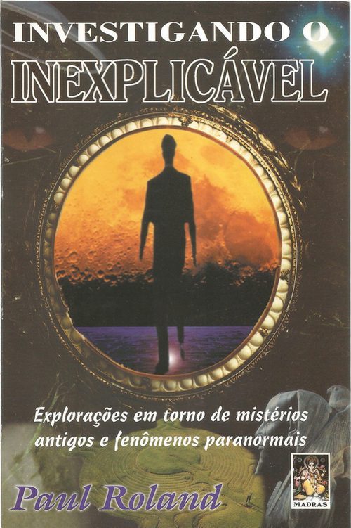 خرید و دانلود نسخه کامل کتاب Investigando o inexplicável: Explorações em torno de mistérios antigos e fenômenos paranormais_68e2fe539f10f.jpeg خرید و دانلود نسخه کامل کتاب Investigando o inexplicável: Explorações em torno de mistérios antigos e fenômenos paranormais