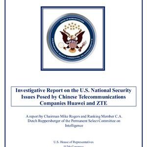 خرید و دانلود نسخه کامل کتاب Investigative Report on the U.S. National Security Issues Posed by Chinese Telecommunications Companies Huawei and ZTE