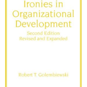 خرید و دانلود نسخه کامل کتاب Ironies in Organizational Development, Second Edition, (Public Administration and Public Policy)