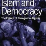 خرید و دانلود نسخه کامل کتاب Islam and Democracy: The Failure of Dialogue in Algeria