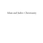 خرید و دانلود نسخه کامل کتاب Islam and Judeo-Christianity: A Critique of Their Commonality