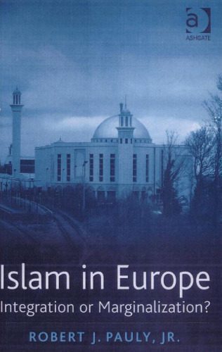 خرید و دانلود نسخه کامل کتاب Islam in Europe: Integration or Marginalization?_68dfefa230309.jpeg خرید و دانلود نسخه کامل کتاب Islam in Europe: Integration or Marginalization?