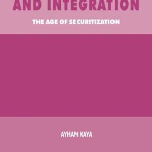 خرید و دانلود نسخه کامل کتاب Islam, Migration and Integration: The Age of Securitization (Migration, Minorities and Citizenship)