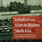 خرید و دانلود نسخه کامل کتاب Ismailism and Islam in Modern South Asia: Community and Identity in the Age of Religious Internationals