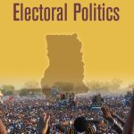 خرید و دانلود نسخه کامل کتاب Issues in Ghana’s Electoral Politics