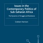 خرید و دانلود نسخه کامل کتاب Issues in the Contemporary Politics of Sub-Saharan Africa: The Dynamics of Struggle and Resistance