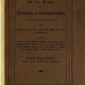 خرید و دانلود نسخه کامل کتاب Ist die Klage über die Armut und Nahrungslosigkeit in Deutschland gegründet, welche Ursachen hat das Übel und welche Mittel bieten sich zur Abhilfe dar?