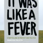 خرید و دانلود نسخه کامل کتاب It Was Like a Fever: Storytelling in Protest and Politics