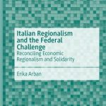خرید و دانلود نسخه کامل کتاب Italian Regionalism and the Federal Challenge: Reconciling Economic Regionalism and Solidarity