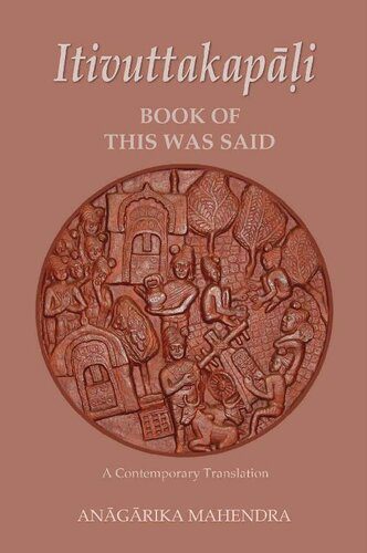 خرید و دانلود نسخه کامل کتاب Itivuttakapali – Book of This Was Said: A Contemporary Translation_68e11f9c28f63.jpeg خرید و دانلود نسخه کامل کتاب Itivuttakapali – Book of This Was Said: A Contemporary Translation