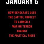 خرید و دانلود نسخه کامل کتاب January 6; How Democrats Used the Capitol Protest to Launch a War on Terror