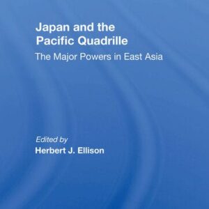خرید و دانلود نسخه کامل کتاب Japan and the Pacific Quadrille: The Major Powers in East Asia