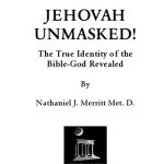 خرید و دانلود نسخه کامل کتاب Jehovah Unmasked: The True Identity of the Bible – God Revealed