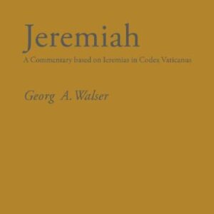 خرید و دانلود نسخه کامل کتاب Jeremiah: A Commentary Based on Ieremias in Codex Vaticanus