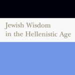خرید و دانلود نسخه کامل کتاب Jewish Wisdom in the Hellenistic Age (Old Testament Library)
