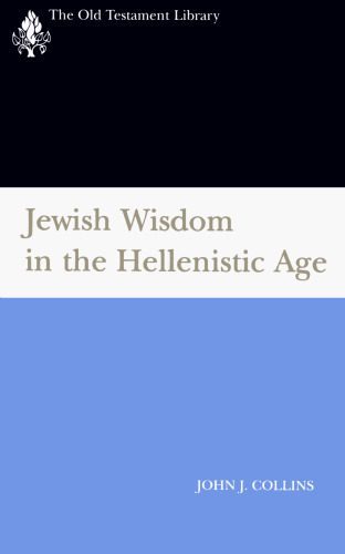 خرید و دانلود نسخه کامل کتاب Jewish Wisdom in the Hellenistic Age (Old Testament Library)_68df6e16261bd.jpeg خرید و دانلود نسخه کامل کتاب Jewish Wisdom in the Hellenistic Age (Old Testament Library)