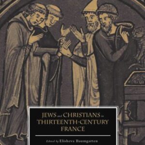 خرید و دانلود نسخه کامل کتاب Jews and Christians in Thirteenth-Century France