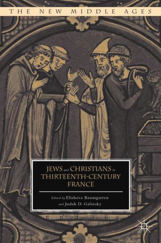 خرید و دانلود نسخه کامل کتاب Jews and Christians in Thirteenth-Century France_68e666957c9e5.jpeg خرید و دانلود نسخه کامل کتاب Jews and Christians in Thirteenth-Century France