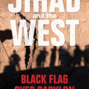 خرید و دانلود نسخه کامل کتاب Jihad and the west : black flag over Babylon