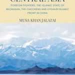 خرید و دانلود نسخه کامل کتاب Jihad in Central Asia: Foreign Fighters, the Islamic State of Khorasan, the Chechens and Uyghur Islamic Front in China